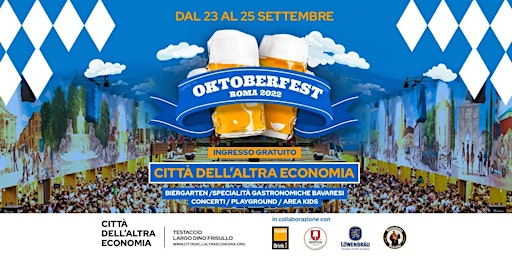 OKTOBERFEST DI ROMA • 23-24-25 SETTEMBRE • CITTA' DELL'ALTRA ECONOMIA