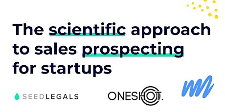 The scientific approach to sales prospecting for startups