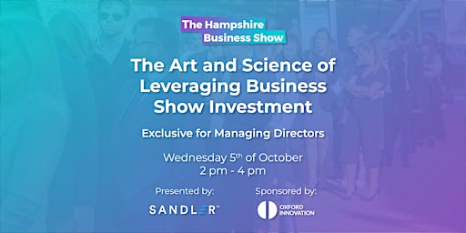 The Art & Science of Leveraging Business Show Investment