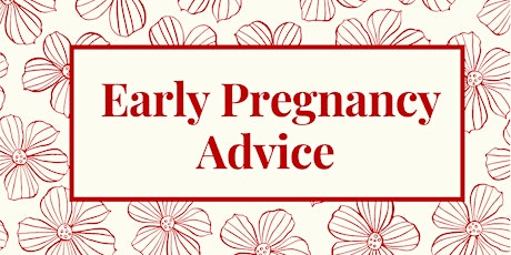 George Eliot Hospital - Early Pregnancy Advice (4 - 25 weeks), Zoom Session