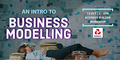 Business Builder Workshop: An Intro to Business Modelling