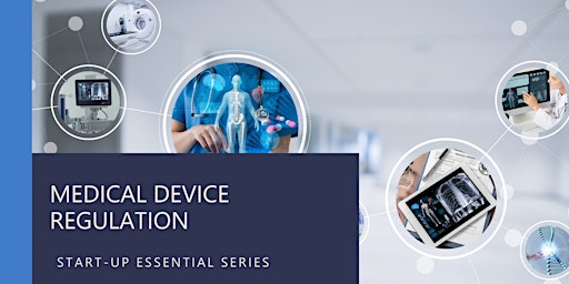 Start-up Essential: Medical Device Regulation