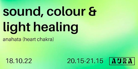 Sound, Colour & Light Healing: Heart Chakra Healing
