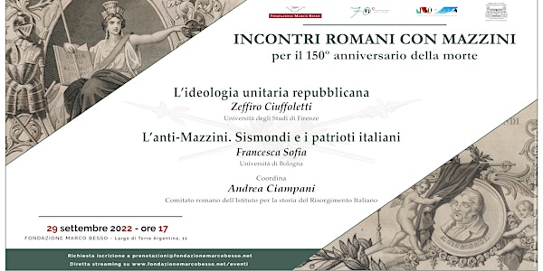 INCONTRI ROMANI CON MAZZINI per il 150º anniversario della morte