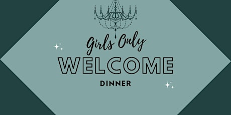 Primaire afbeelding van Girls Only Welcome Dinner (sign up)