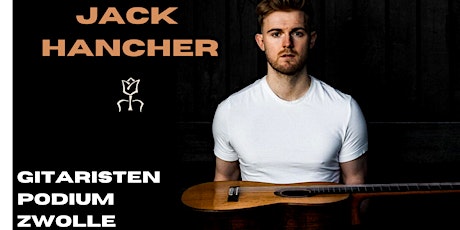 Gitaristenpodium Zwolle: Jack Hancher