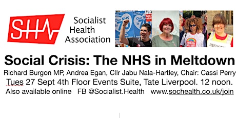 The Socialist Health Association: Social Crisis: The NHS in Meltdown