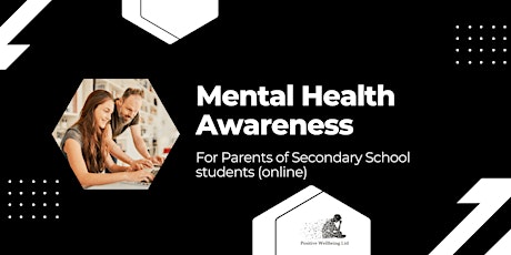 Mental Health Awareness for Parents of Secondary School students FREE