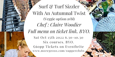 Autumn Surf & Turf 6 Course Sizzler. Claire Woodier, Moregeous Supper Club.