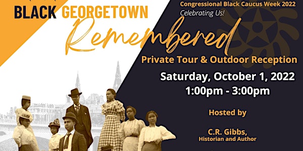 CBC WEEKEND Black Georgetown Remembered  EXPERIENCE (tour and refreshments)