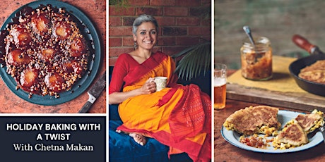 Holiday Baking with a Twist with Chetna Makan