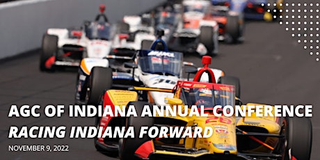 AGC of Indiana 2022 Annual Conference: Racing Indiana Forward