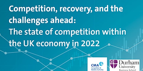 Online: Competition, recovery & the challenges ahead: The UK economy 2022