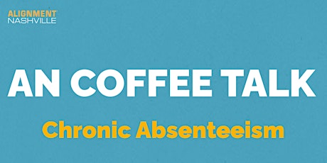 AN Coffee Talk: Chronic Absenteeism