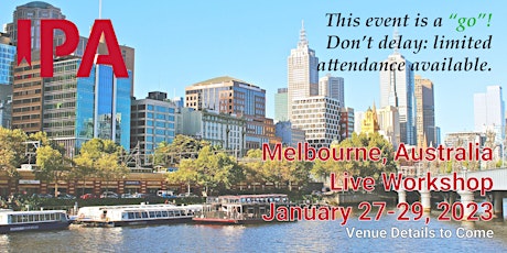 IPA *LIVE* Workshop - Melbourne, Australia - Jan. 27-29, 2023