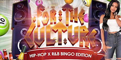 For The Culture:Hip Hop x R&B Bingo Edition