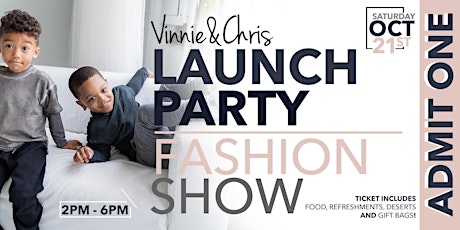 Vinnie and Chris Presents: Launch Party x Fashion Show primary image
