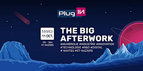 Plug IN #7 : The Big Afterwork