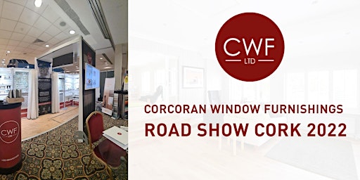 Cork Roadshow - Training Day with CWF LTD - Corcoran Window Furnishing
