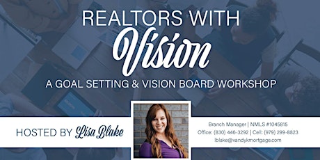 Realtors with Vision- A Goal Setting & Vision Board Workshop