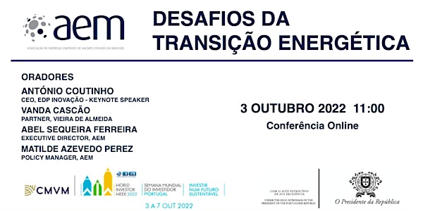 [AEM] “DESAFIOS DA TRANSIÇÃO ENERGÉTICA” - Conferência Online