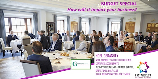 Budget Special: Business Breakfast Briefing with Noel P Geraghty & Co Ltd