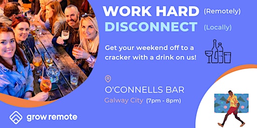 Grow Remote - "Bring on the weekend" in Galway City