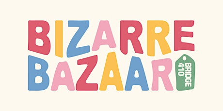 Bizarre Bazaar! at Bridge 410
