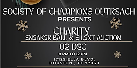 SOCIETY OF CHAMPIONS OUTREACH CHARITY SNEAKER BALL & SILENT AUCTION