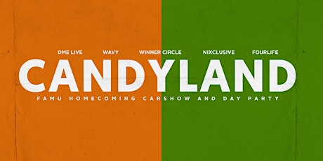 CANDYLAND  |  FAMU HOMECOMING CAR SHOW & DAY PARTY