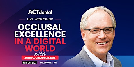 Occlusal Excellence in a Digital World:  September 29, 2023