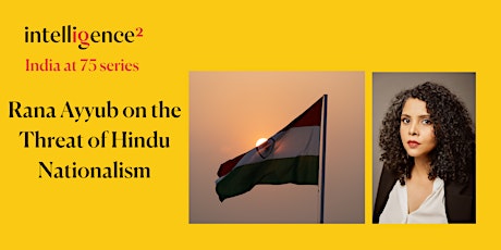 India at 75: Rana Ayyub on Secularism and the Threat of Hindu Nationalism