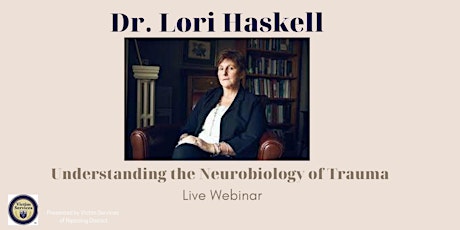 Understanding the Neurobiology of Trauma with Dr. Lori Haskell