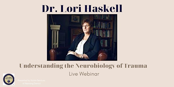 Understanding the Neurobiology of Trauma with Dr. Lori Haskell