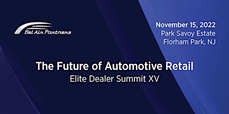 The Future of Automotive Retail  - Elite Dealer Summit XV