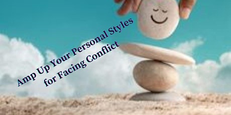 Your Personal Styles for Facing Conflicts