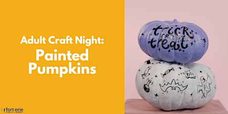 Adult Craft Night: Painted Pumpkins