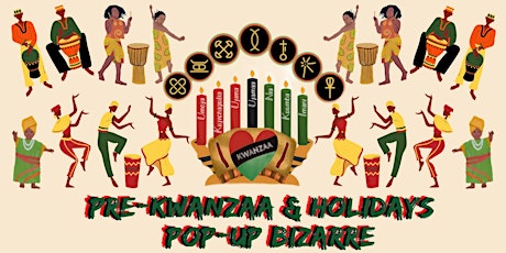 Pre-Kwanzaa & Holidays Pop-Up Bizarre