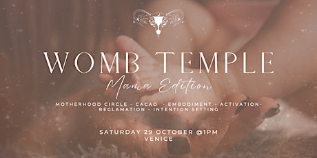 WOMB TEMPLE: Motherhood & Reclaiming Your Sensuality Postpartum - IN PERSON