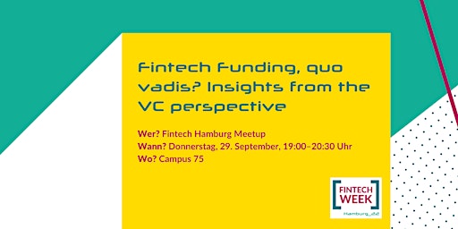 Fintech Funding, quo vadis? Insights from the VC perspective