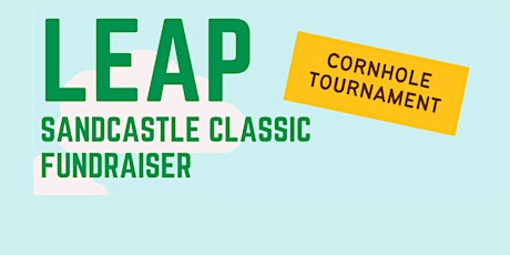 LEAP Sandcastle Classic Fundraiser - Cornhole Tournament