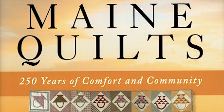 Lecture: Maine Quilts, 250 Years of Comfort and Community