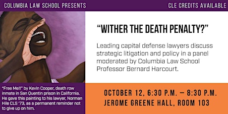 "Wither the Death Penalty?" Discussion with Capital Defense Lawyers - CLE Credits Available primary image