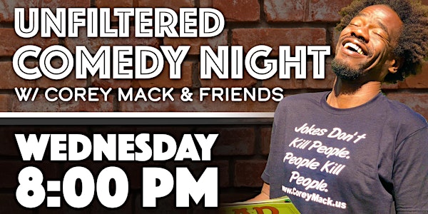 Corey Mack's Unfiltered Stand-Up Comedy Night