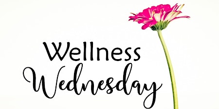 Wellness Wednesday (for residents and family only)