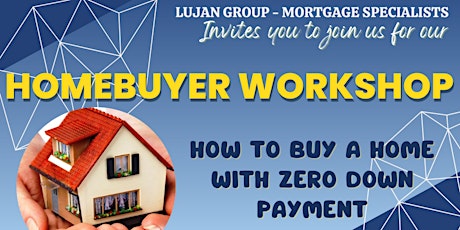 Educational Homebuyer Workshop: How to buy a home with ZERO down payment