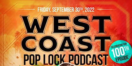 West Coast Poplock Podcast Live EP#100 @MALSBAR DTLA