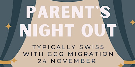Parents' Night Out - Typically Swiss