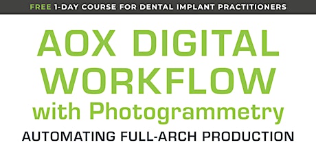 AOX DIGITAL WORKFLOW with Photogrammetry - 6 CE Credits