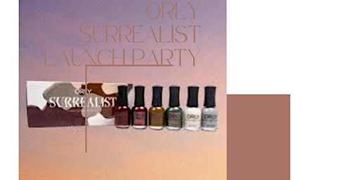 ORLY Surrealist Launch Party